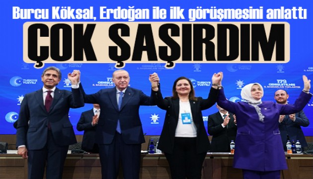 Burcu Köksal'dan AK Parti ve Erdoğan açıklaması: Çok babacan davrandı