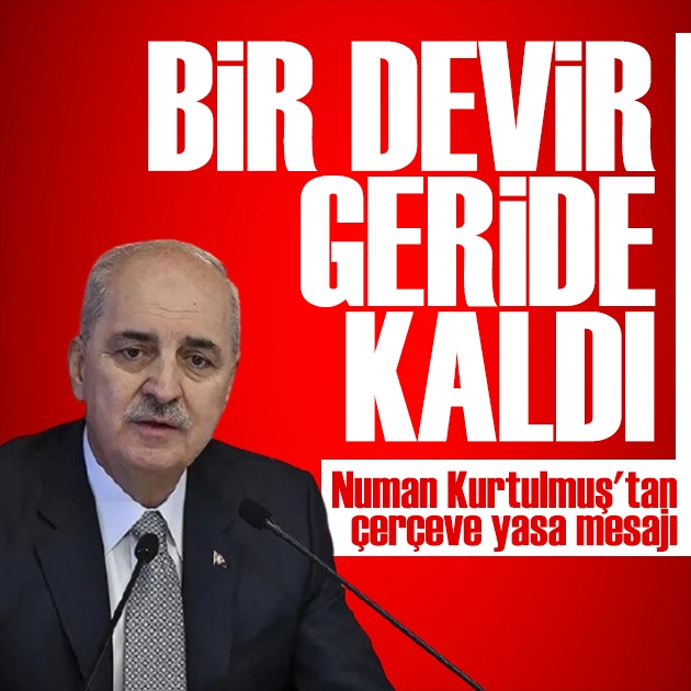 Numan Kurtulmuş'tan çerçeve yasa mesajı: Milli menfaatlerimize zarar vermeyecek