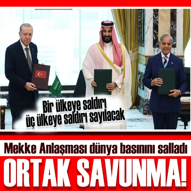 NATO benzeri savunma paktı! Mekke Anlaşması dünya basınında