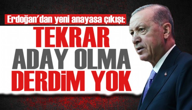 Erdoğan'dan dikkat çeken anayasa yanıtı: Benim tekrar aday olma derdim yok