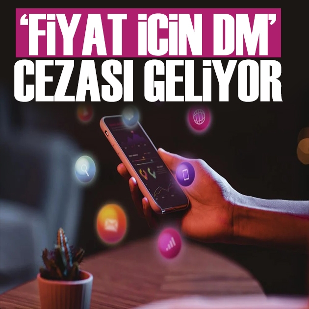 Sosyal medyada 'Fiyat için DM' paylaşımına ceza