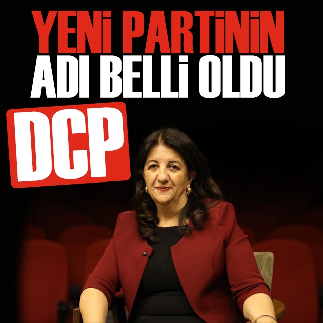 DEM Parti'de değişim! Pervin Buldan duyurdu: Yeni partinin adı belli oldu
