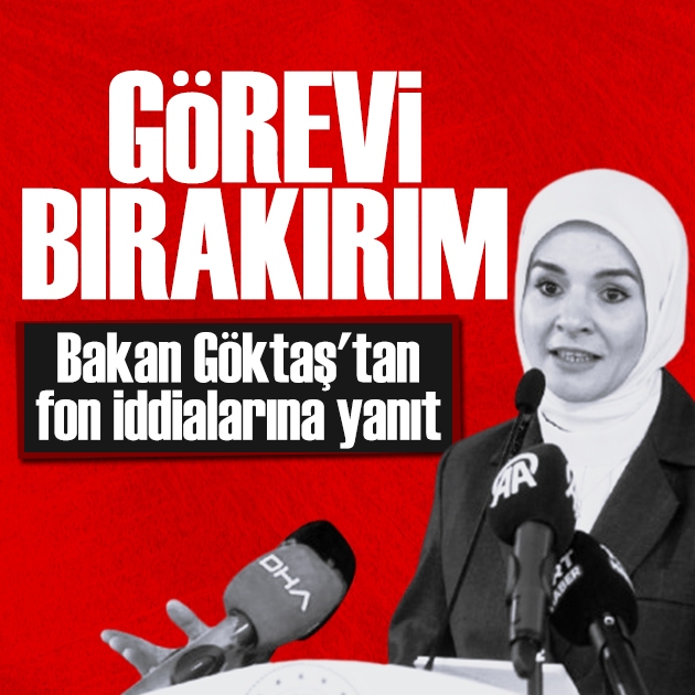 Bakan Göktaş'tan fon iddialarına yanıt: Görevimi bırakırım!