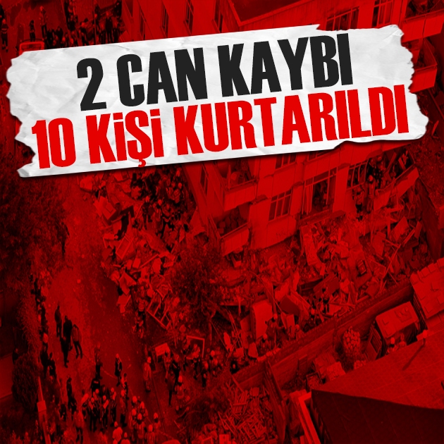 Çöken binada son durum: 2 ölü, 10 kişi kurtarıldı