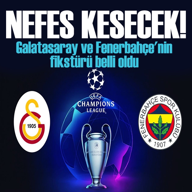 Şampiyonlar Ligi'nde Galatasaray ve Fenerbahçe'nin fikstürü belli oldu! İşte maç tarihleri