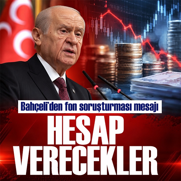 Bahçeli'den fon soruşturması mesajı: Ekonomiyi hedef aldılar