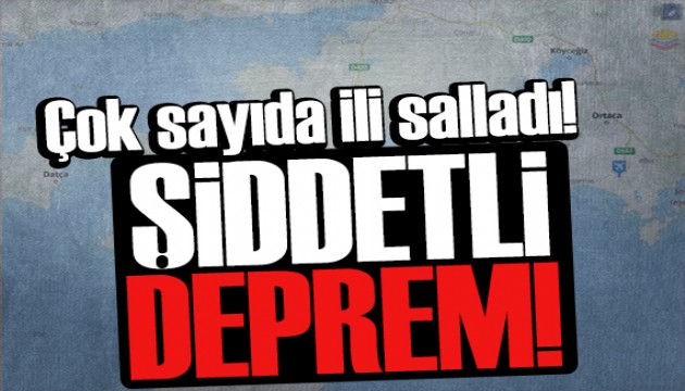 Muğla açıklarında deprem! Çok sayıda ili sallandı