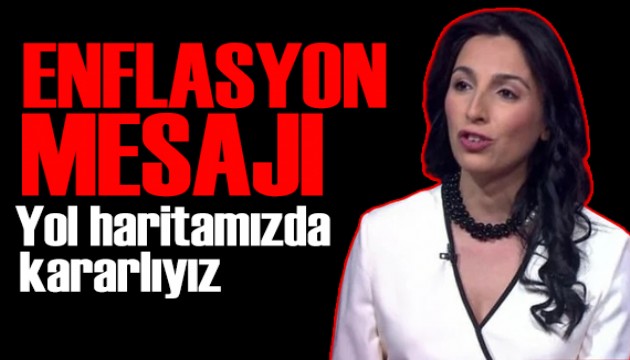 Merkez'den enflasyon mesajı: Yol haritamızda kararlıyız