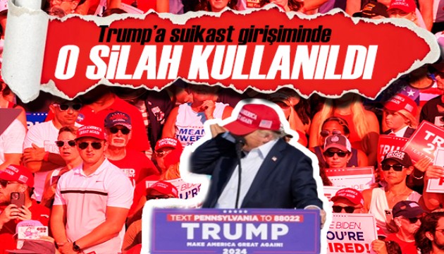 Trump'a saldırıda yeni gelişme! Kullanılan silah merak konusu oldu