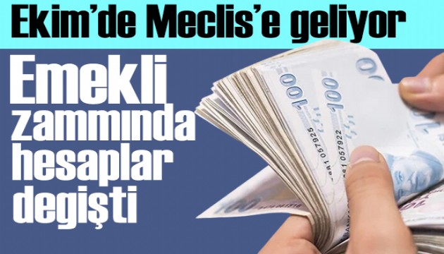 Emekli zammında hesaplar değişti! Meclis'e gelecek