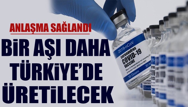 Bir aşı daha Türkiye'de üretilecek