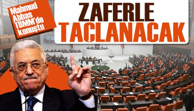 Mahmud Abbas TBMM'den seslendi: Soykırıma karşı Filistin'in yanında bulundunuz