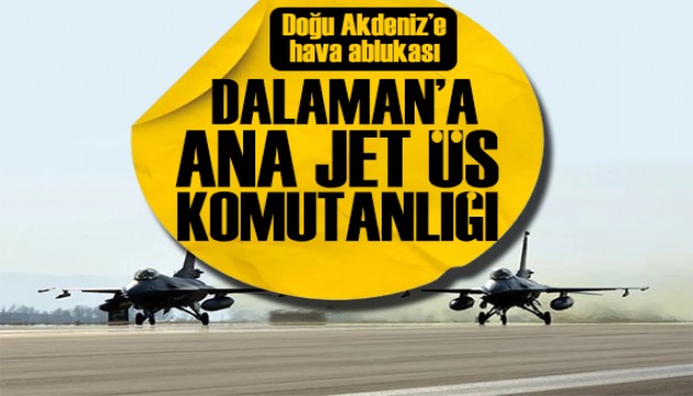 İHA'ların merkezi olacak! Dalaman'a Ana Jet Üs Komutanlığı kuruldu