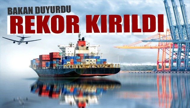 Bakan duyurdu: Rekor kırıldı