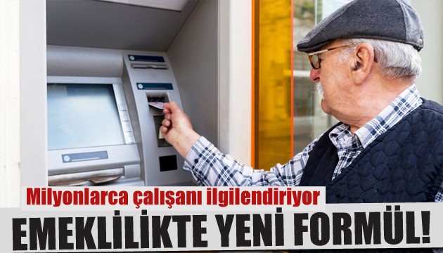 Yeni emeklilik formülü geliyor