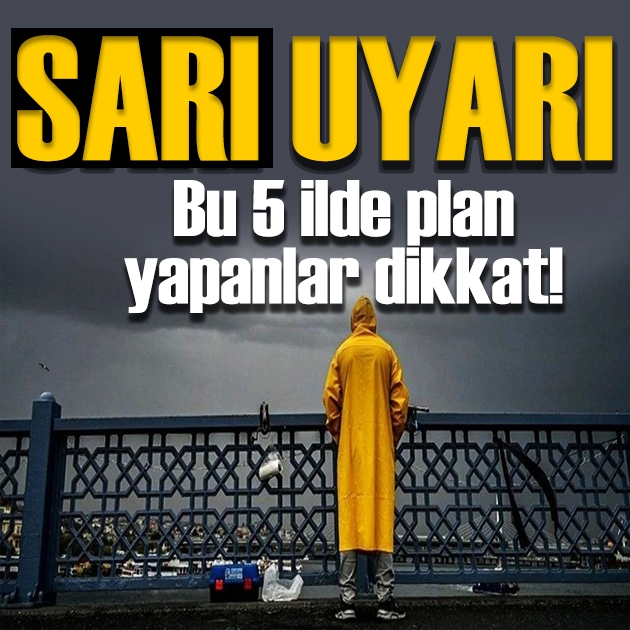 Meteoroloji bu bölgeleri uyardı: Plan yapanlar dikkat!