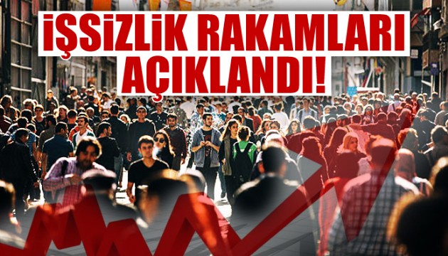 İşsizlik rakamları açıklandı