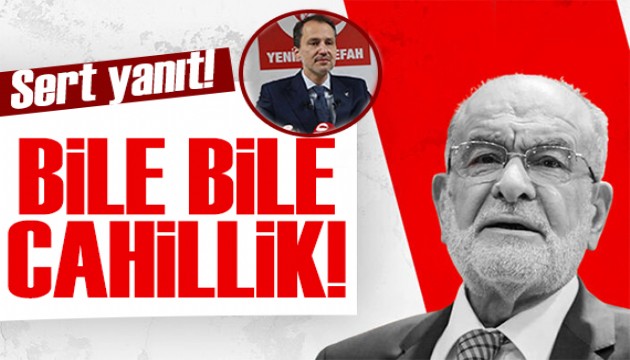 Karamollaoğlu'ndan Fatih Erbakan'a tepki: Bile bile cahilliktir!