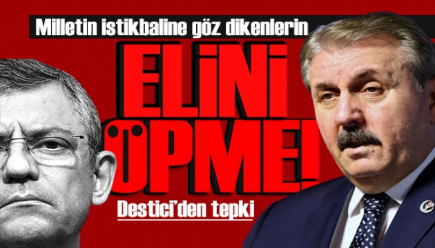 Mustafa Destici'den Özgür Özel'e tepki: Öpecek el mi arıyorsun?