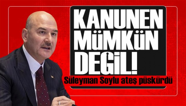 Süleyman Soylu'dan 'Hakan Ayık' iddialarına sert tepki: Kanunen mümkün değildir