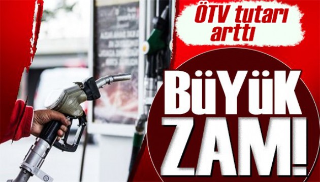 Benzin ve mazota büyük zam! ÖTV tutarı arttı