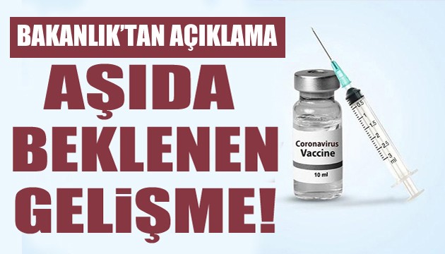 Bakanlık duyurdu: Aşı Türkiye'ye geldi
