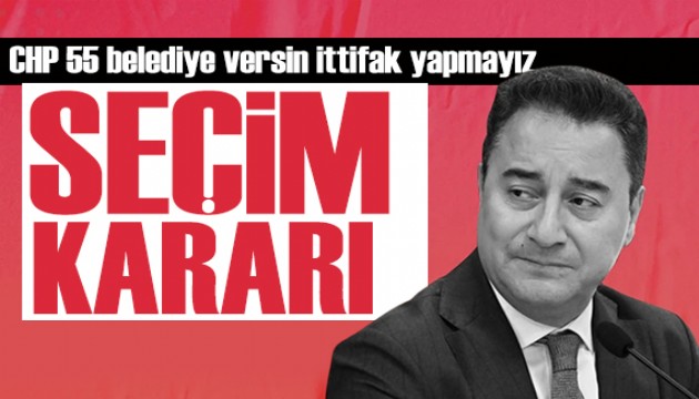 DEVA Partisi'nden seçim kararı: CHP 55 belediye verse bile kararımızdan dönmeyiz