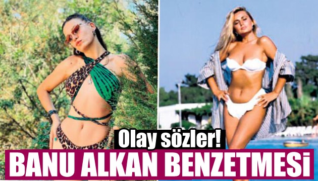 Serenay Sarıkaya'ya Banu Alkan benzetmesi!