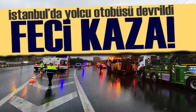 İstanbul'da feci kaza! Yolcu otobüsü yan yattı: 2 kişiden acı haber!