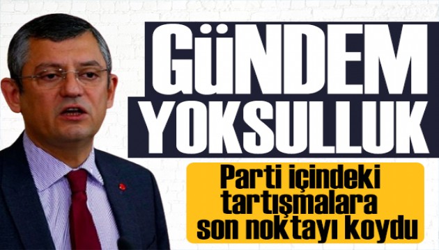 CHP'de kriz! Özgür Özel son noktayı koydu: Halkın gündemi yoksulluk!