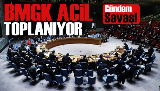 BMGK acil toplanıyor! Gündem: Savaş!