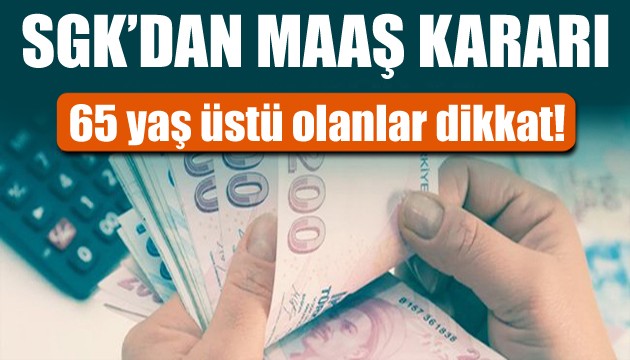 Resmen yayımlandı! SGK'dan maaş kararı