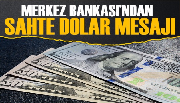 Merkez Bankası'ndan sahte dolar açıklaması: Gerekli çalışmalar yapılıyor