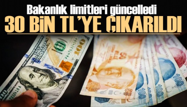 Resmen yayımlandı! Bakanlık duyurdu: Limitler yükseldi