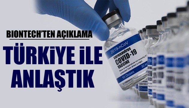 BioNTech'ten Türkiye açıklaması: Anlaştık