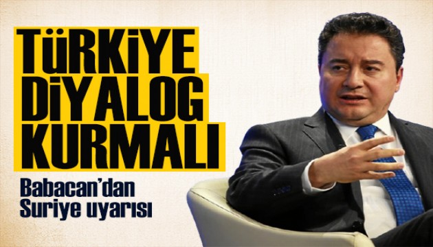 Babacan'dan dikkat çeken açıklama: Türkiye diyalog kurmalı