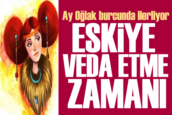 7 Mayıs 2026 burç yorumları! Ay Oğlak burcunda: Eskiye veda etme zamanı