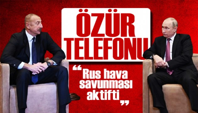 Putin ile Aliyev arasında görüşme: Özür telefonu!