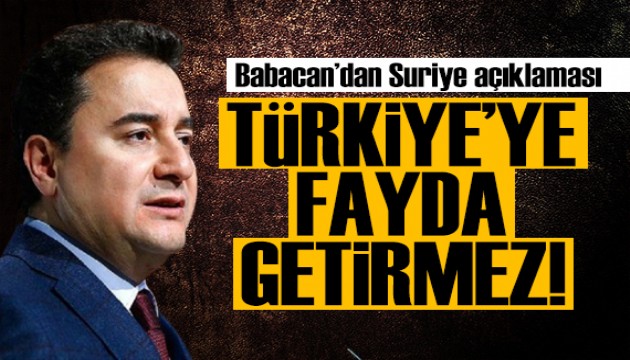 Ali Babacan'dan dikkat çeken açıklama: Suriye'deki gerçek durum değil