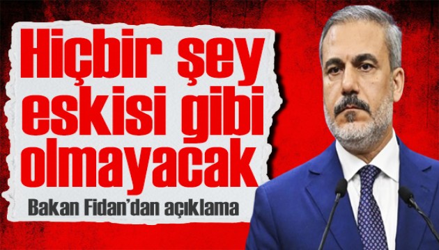 Bakan Fidan: Aynı kararlılıkla mücadeleye devam edeceğiz