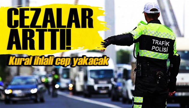 Trafik cezaları cep yakacak! İşte kural ihlallerine uygulanacak ceza!