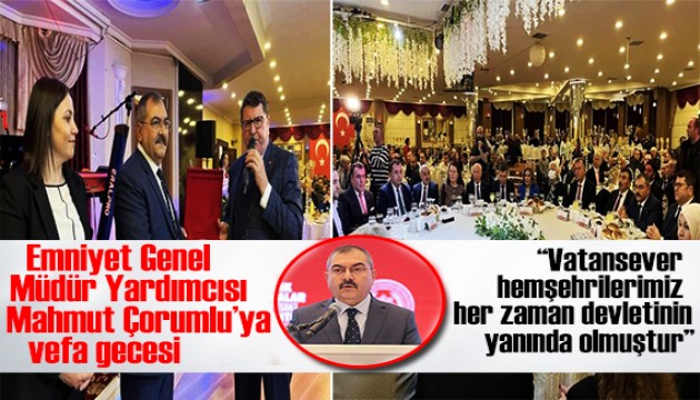 EGM Yardımcısı Mahmut Çorumlu'ya vefa gecesi