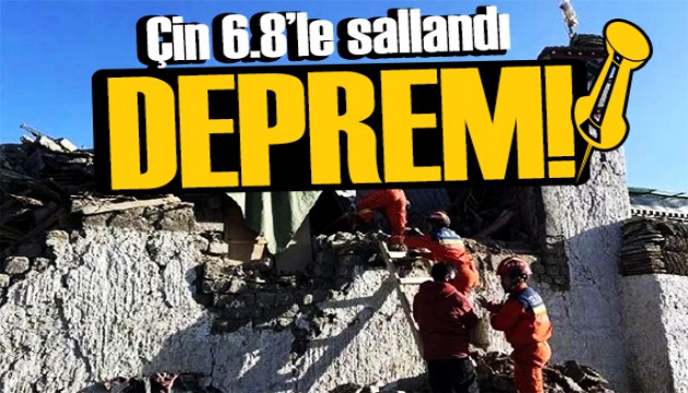 Çin'de 6.8'lik deprem! Çok sayıda ölü ve yaralı var