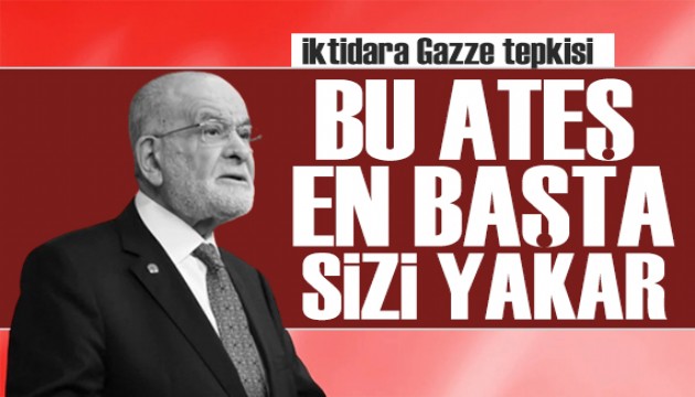 Karamollaoğlu'ndan iktidara Gazze tepkisi: Bu ateş sizi yakar!