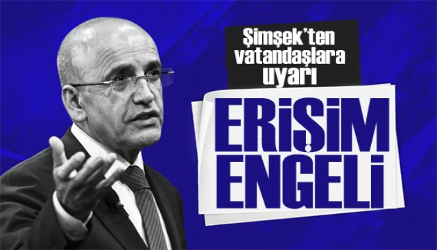 Bakan Şimşek'ten vatandaşlara uyarı: 233 bin internet sitesi kapatıldı