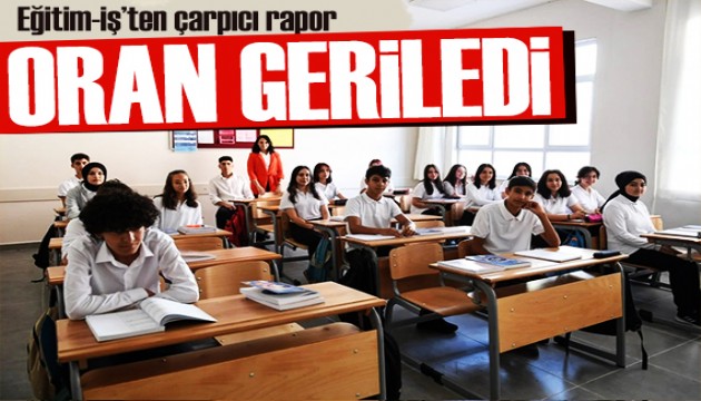 Eğitim-İş'ten çarpıcı rapor: Okullaşma oranı düştü