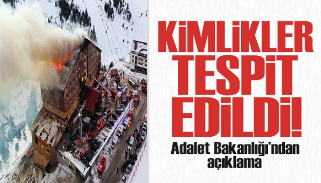 Adalet Bakanlığı'ndan yangın açıklaması: Tüm kimlikler tespit edildi