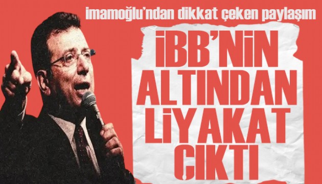 İmamoğlu'ndan dikkat çeken paylaşım: İBB'nin altından liyakat çıktı