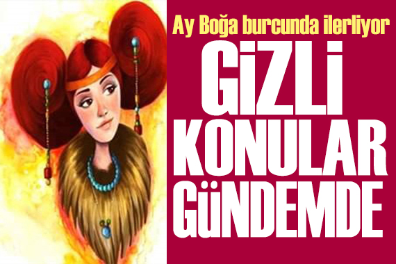 15 Mayıs 2026 burç yorumları! Ay Boğa burcunda: Gizli konular gündemde