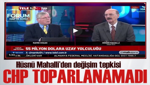 Hüsnü Mahalli'den değişim tepkisi: CHP kendini toparlamadı